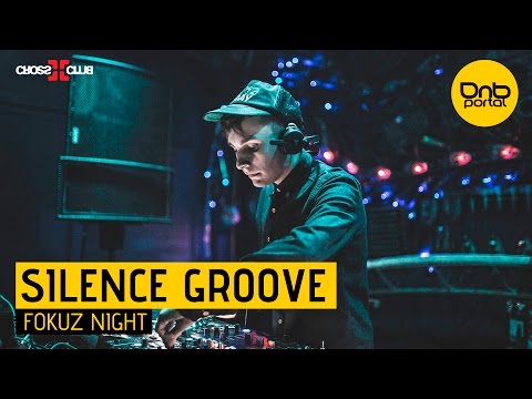Silence Groove - Fokuz Night | Drum and Bass