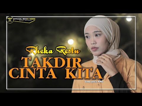 Rheka Restu - Takdir Cinta Kita (Official Music Video)