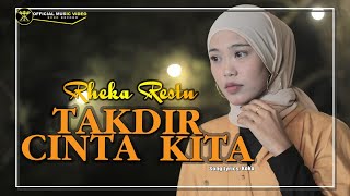 Download lagu Rheka Restu - Takdir Cinta Kita mp3