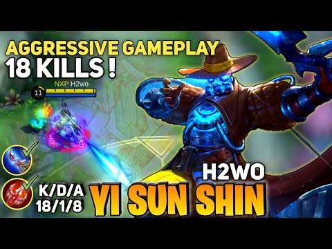 18 Kills! Yi Sun Shin Aggressive Gameplay | By H2wo - Mobile Legends