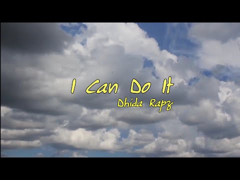 Dhida Rapz - I Can Do It (Official Lyrics Video)