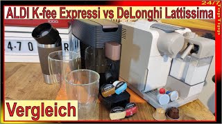 Aldi K-fee Expressi vs Nespresso Lattissima [ Vergleich ] Kapselmaschine - Milchschaum - Cafe Crema