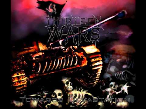 THIRTEEN WARS - Thanks For Your Hypocrisy