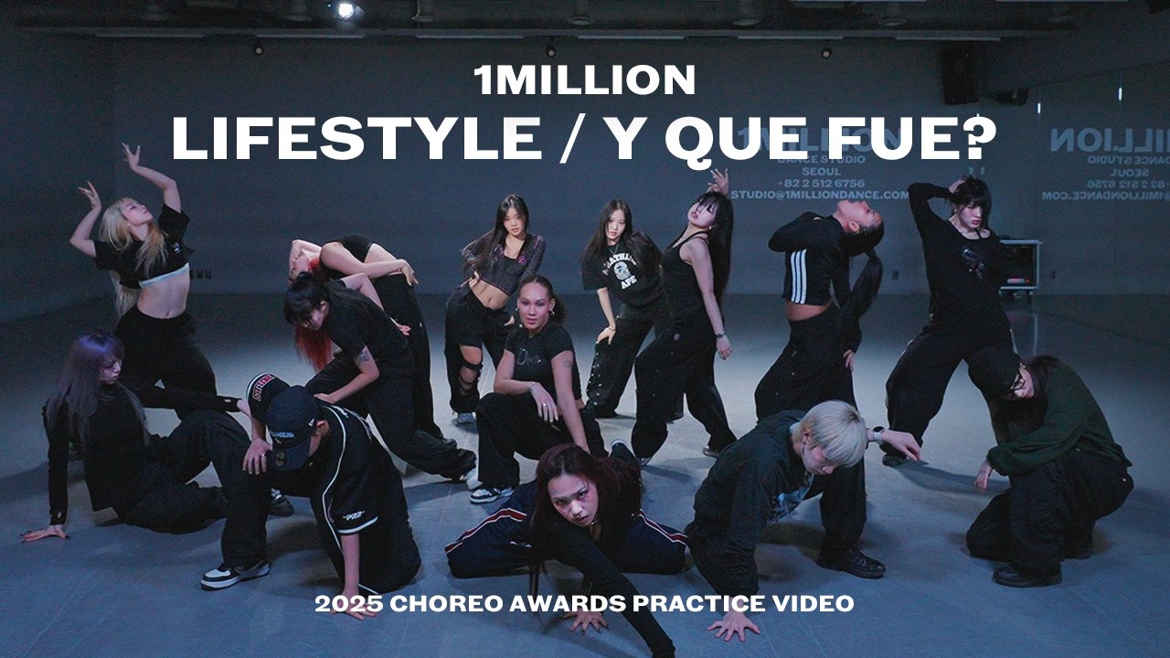 Lifestyle & Y Que Fue? Practice Video / 1MILLION Choreography