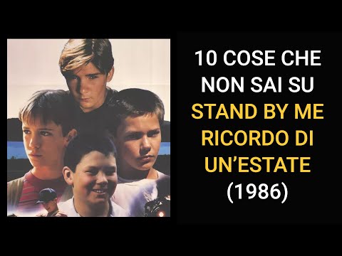 10 THINGS YOU DON'T KNOW ABOUT STAND BY ME - MEMORY OF A SUMMER - 1986