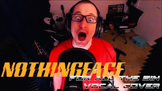 Nothingface | For All the Sin (Vocal Cover)
