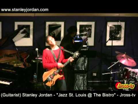 James Ross @ (Guitar Master) Stanley Jordan - "Live In St. Louis / Jazz St. Louis" - Jross-tv