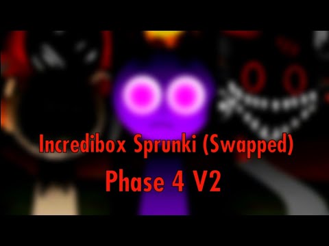 ROMAIN WORLD/ INCREDIBOX SPRUNKI SWAPPED - PHASE 4 V2 ( ANIMATION )