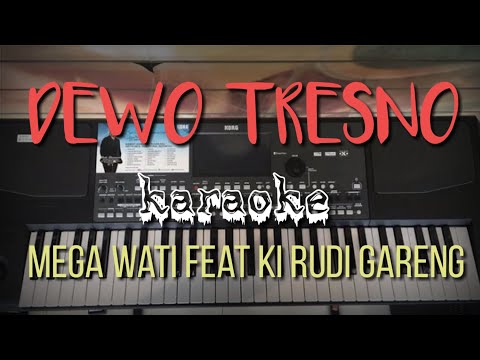 DEWO TRESNO - KI RUDI GARENG ( karaoke + lirik )