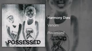 Venom - Harmony Dies (Official Audio)