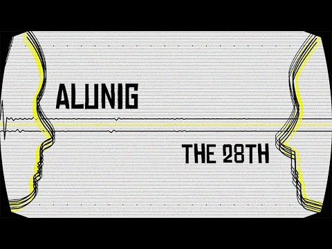 The 28TH - Alunig (Official Lyric Video)