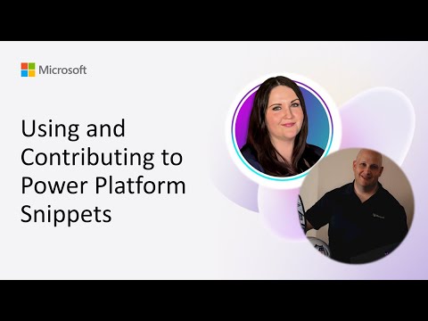 Power Platform - Using and Contributing to Power Platform Snippets Power Platform - Using and Contributing to Power Platform Snippets