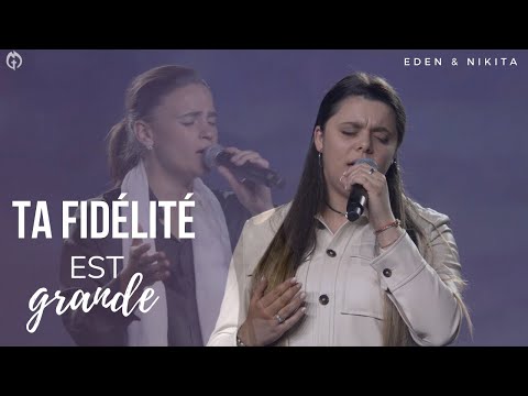 Ta fidélité est grande - Nikita & Eden