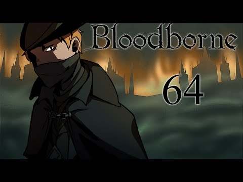 Bloodborne Playthrough Part 64 - The Libraries of Cainhurst