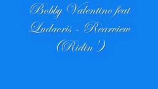Bobby Valentino feat Ludacris - Rearview (Ridin&#39;)