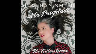 Meaghan Smith - Mr. Brightside (Lyric Video) The Killers Cover