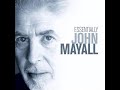 John Mayall  ⭐ the essentially John Mayall ⭐Bad Dream Catcher⭐. ((*2025*))