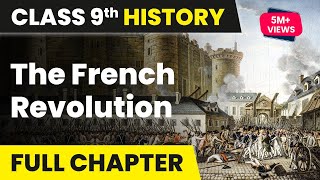 Class 9 The French Revolution Full Chapter 1 - in 