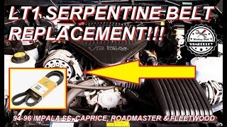 LT1 Serpentine Belt Replacement 94 95 96 Chevy Impala SS Caprice Buick RoadMaster Cadillac Fleetwood