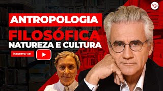 Antropologia filosófica | Natureza e cultura