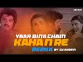 Yaar Bina Chain Kahan Re DJ Axonn Remix Bappi Lahiri