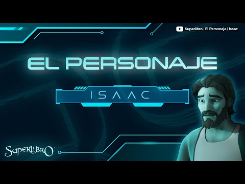 Superlibro │El Personaje │Isaac