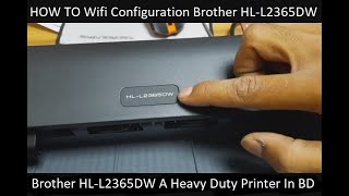 HOW TO Wifi Configuration Brother HL-L2365DW