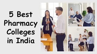 5 Best Pharmacy Colleges In India | #Pharmacy #Pharmacist #Healthcare