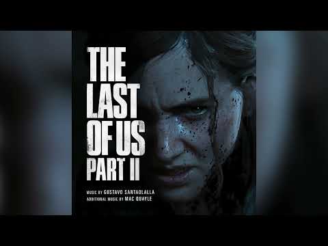 The Last of Us: Part II - Original Soundtrack  (By Gustavo Santaolalla & Mac Quayle)