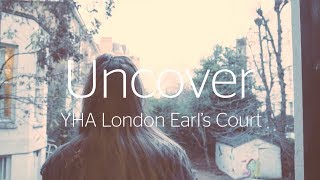 Uncover YHA London Earls Court
