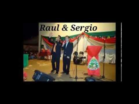 Raul y Sergio  (Soldado de Cristo)