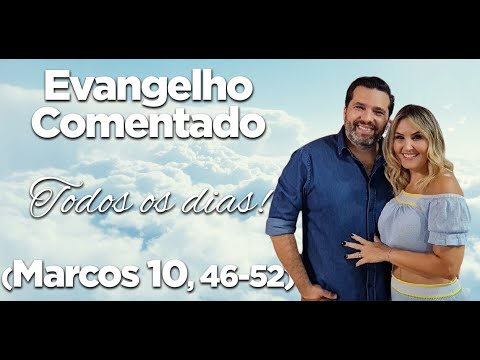 Evangelho de Jesus Comentado! (Marcos 10) - Quinta, dia 27/05/21 - Deus Bom Dia
