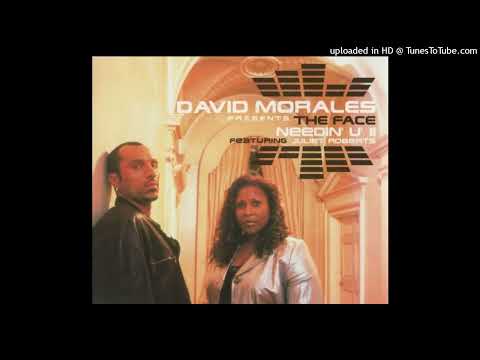 David Morales feat. Juliet Roberts - Needin' U