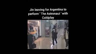 Jin leaving for Argentina to perform 'The Astronaut' with Coldplay💜 #shorts #jin #bts