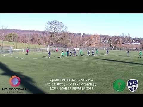 DIMANCHE 27 FEVRIER QUART FINALE CVO CDM FC ST BRICE - FC FRANCONVILLE LES BUTS