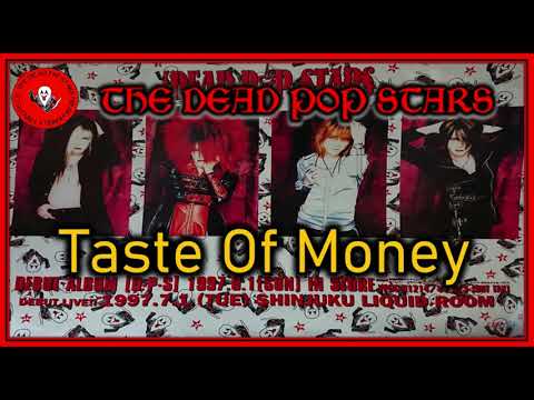 Taste Of Money【THE DEAD POP STARS】