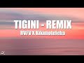 Tigini (Remix) - RVFV ft. Kikimoteleba (Letra/Lyrics)