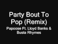 Papoose Ft. Lloyd Banks & Busta Rhymes - Party ...