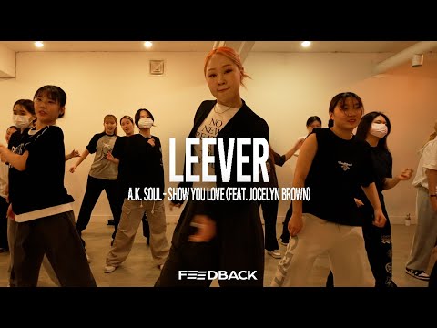 A.K. SOUL - Show You Love (feat. Jocelyn Brown) | LEEVER Choreography