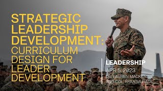 Curriculum Design for Leader Development - Mackenzie and Murata - Strategic leadership Development