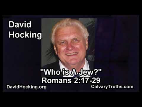 Romans 02:17-29 - Who is A Jew? - Pastor David Hocking - Bible Studies