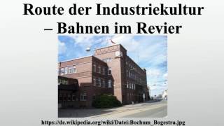 Route der Industriekultur – Bahnen im Revier