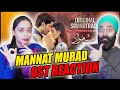 Indian Reaction on Dil Haara | Mannat Murad OST | PunjabiReel TV Extra