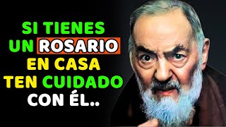 Padre Pío: Este es el DESTINO de quienes tienen UN ROSARIO EN SU HOGAR | Un Mensaje Urgente para Ti