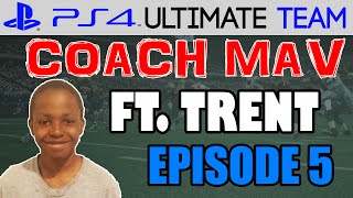 CAN WE MAKE HISTORY? | Coach Mav: Trent  Ep.5 | Madden 15 Ultimate Team Gameplay (MUT 15 PS4)