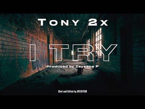 Tony 2x - I TRY (Official Music Video)