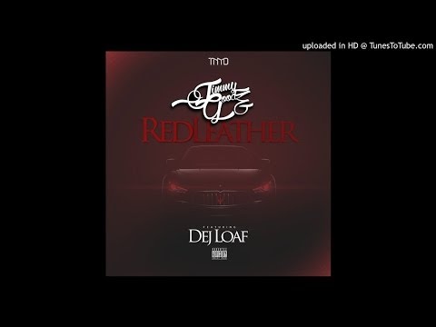 Jimmy Goodz ft. Dej Loaf - Red Leather