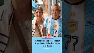 “Esto no tiene precio”: la emoción de los abuelos de Bautista Romero en el Mundial