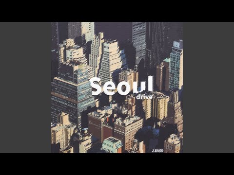서울 드라이브 (Feat. GRAM, J.Yung)