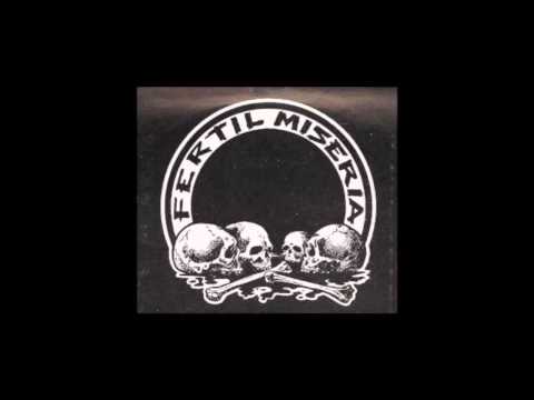 Fértil Miseria - Mundo de hoy (Rigidez cadavérica)